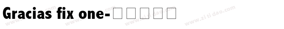 Gracias fix one字体转换